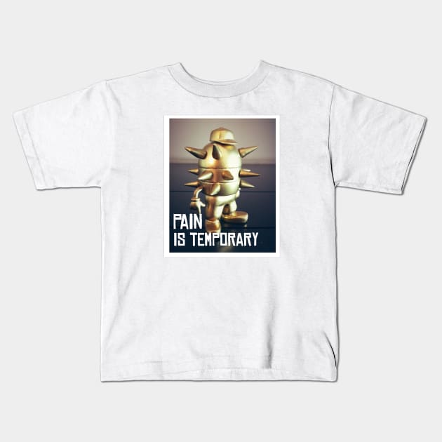 Pain is temporary - GOLD is great! Kids T-Shirt by hsf